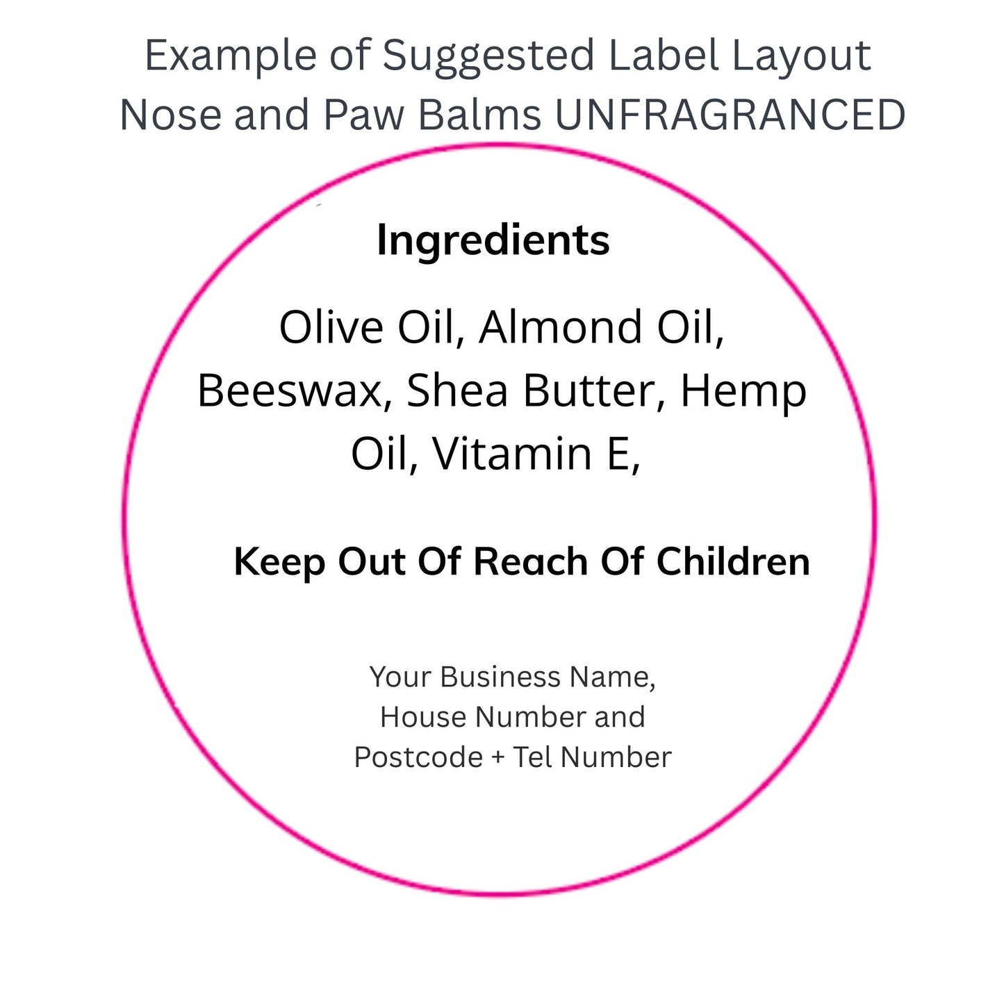 Suggested label layout for nose and paw balms with ingredients and safety instructions.