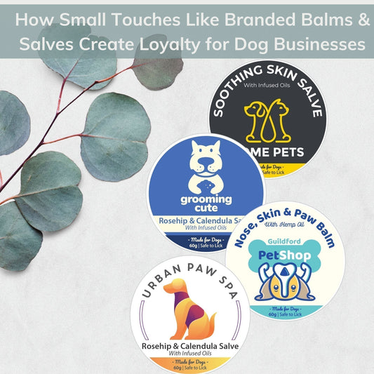 How Small Touches Like Branded Balms & Salves Create Loyalty for Dog Businesses